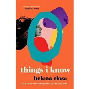 Things I Know, Paperback - Helena Close imagine