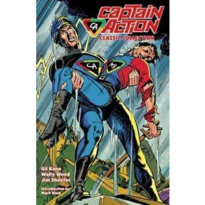 Captain Action: The Classic Collection, Hardback - Jim Shooter imagine