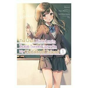 The Girl I Saved on the Train Turned Out to Be My Childhood Friend, Vol. 1, Paperback - Kennoji imagine