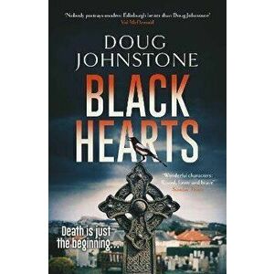 Black Hearts, Paperback - Doug Johnstone imagine
