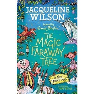 The Magic Faraway Tree: A New Adventure, Hardback - Jacqueline Wilson imagine