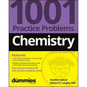 Chemistry: 1001 Practice Problems For Dummies (+ F ree Online Practice), Paperback - H Hattori imagine