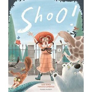 Shoo!, Paperback - Susie (Author) Bower imagine