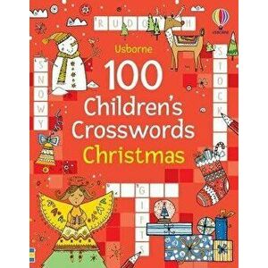 100 Children's Crosswords: Christmas, Paperback - Phillip Clarke imagine