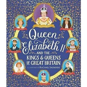 Queen Elizabeth II and the Kings and Queens of Great Britain, Paperback - *** imagine