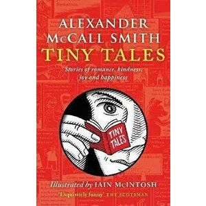 Tiny Tales. New in Paperback, Paperback - Alexander McCall Smith imagine