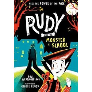 Rudy and the Monster at School. 1, Paperback - Paul Westmoreland imagine