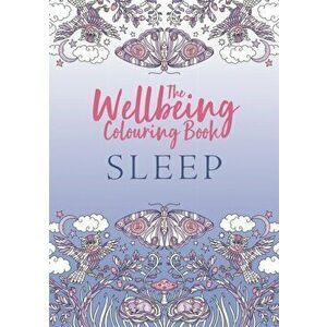 The Wellbeing Colouring Book: Sleep, Paperback - Michael O'Mara Books imagine