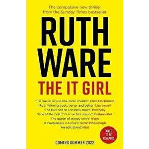 The It Girl. The deliciously dark new thriller from the global bestseller, Export/Airside, Paperback - Ruth Ware imagine