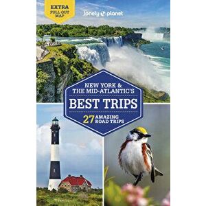 Lonely Planet New York & the Mid-Atlantic's Best Trips. 4 ed, Paperback - Karla Zimmerman imagine