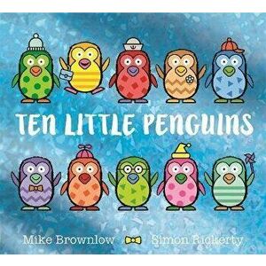 Ten Little Penguins, Paperback - Mike Brownlow imagine
