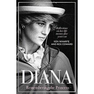 Diana - Remembering the Princess. Reflections on her life, twenty-five years on from her death, Hardback - Ros Coward imagine