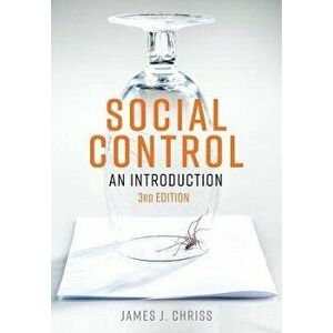 Social Control - An Introduction 3e, Paperback - JJ Chriss imagine
