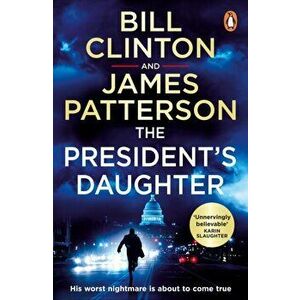 The President's Daughter. the #1 Sunday Times bestseller, Paperback - James Patterson imagine