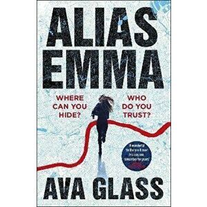 Alias Emma, Paperback - Ava Glass imagine