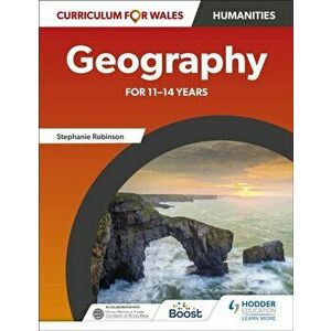 Curriculum for Wales: Geography for 11-14 years, Paperback - Catherine Owen imagine