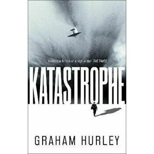 Katastrophe, Paperback - Graham Hurley imagine