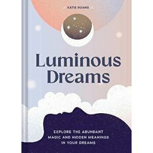Luminous Dreams. Luminous Dreams, Hardback - Katie Huang imagine