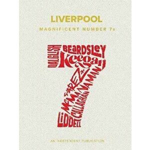 Liverpool Magnificent Number 7s, Hardback - Rob Mason imagine