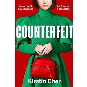 Counterfeit, Paperback - Kirstin Chen imagine