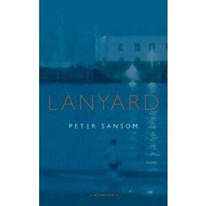 Lanyard, Paperback - Peter Sansom imagine