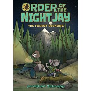 Order of the Night Jay (Book One): The Forest Beckons, Paperback - Jonathan Schnapp imagine