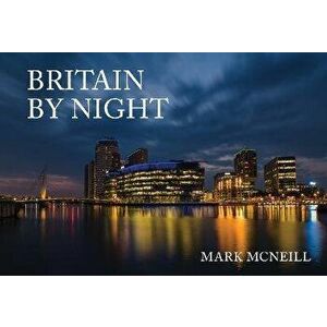 Britain by Night, Paperback - Mark McNeill imagine