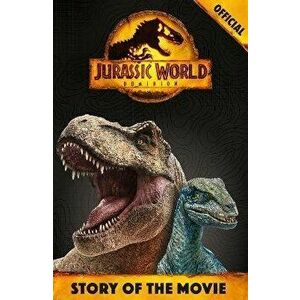 Official Jurassic World Dominion Story of the Movie, Paperback - *** imagine