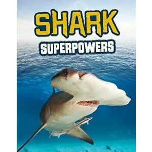 Shark Superpowers, Hardback - Carol Kim imagine