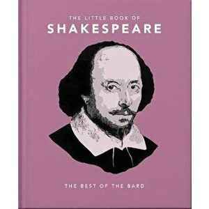 The Little Book of Shakespeare. Timeless Wit and Wisdom, Hardback - Orange Hippo! imagine