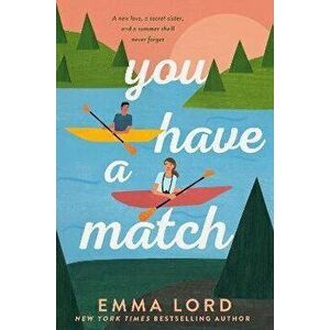 You Have A Match, Paperback - Emma Lord imagine
