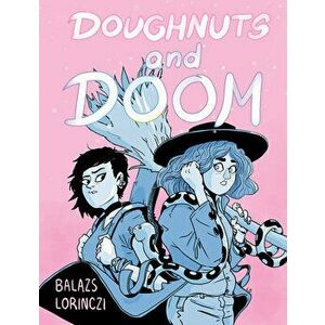 Doughnuts and Doom, Paperback - Balazs Lorinczi imagine