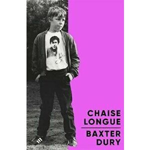 Chaise Longue, Paperback - Baxter Dury imagine
