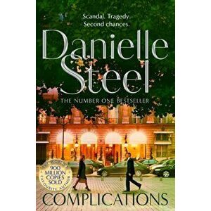 Complications. The compelling new drama from the world's Number 1 storyteller, Paperback - Danielle Steel imagine
