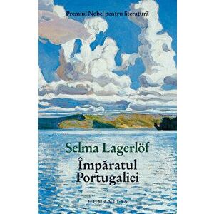 Imparatul Portugaliei - Selma Lagerlof imagine