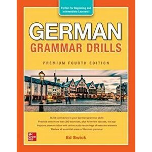 German Grammar Drills, Premium Fourth Edition. 4 ed, Paperback - Ed Swick imagine