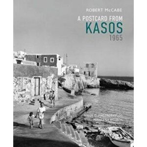 A Postcard from Kasos, 1965, Hardback - Robert A McCabe imagine