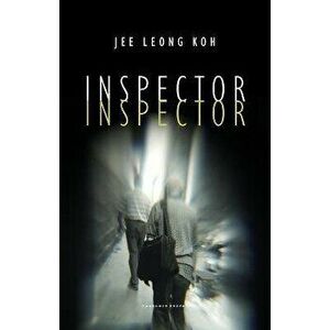 Inspector Inspector, Paperback - Jee Leong Koh imagine