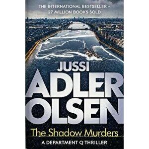 The Shadow Murders, Paperback - Jussi Adler-Olsen imagine