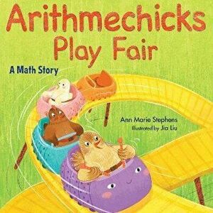 Arithmechicks Play Fair A Math Story, Hardback - Stephens imagine