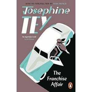 The Franchise Affair. Their country house will soon play host to a nightmare..., Paperback - Josephine Tey imagine
