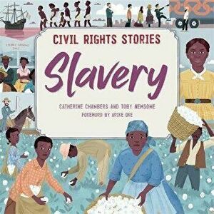 Civil Rights Stories: Slavery. Illustrated ed, Paperback - Catherine Chambers imagine