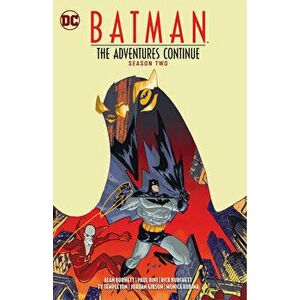 Batman: The Adventures Continue Season Two, Paperback - Alan Burnett imagine