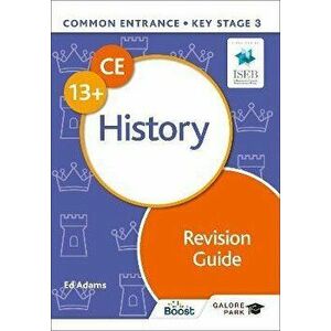 Common Entrance 13+ History Revision Guide, Paperback - Ed Adams imagine