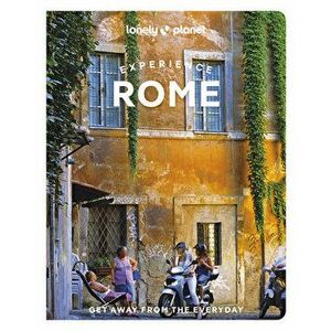 Experience Rome, Paperback - Angelo Zinna imagine