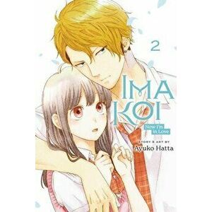Ima Koi: Now I'm in Love, Vol. 2, Paperback - Ayuko Hatta imagine