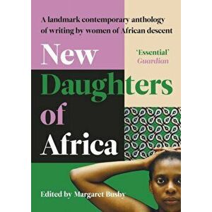 New Daughters of Africa. An International Anthology of Writing by Women of African descent, Paperback - Various Authors imagine