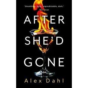 After She'd Gone, Paperback - Alex Dahl imagine