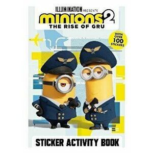 Minions 2: The Rise of Gru Official Sticker Activity Book, Paperback - Minions imagine