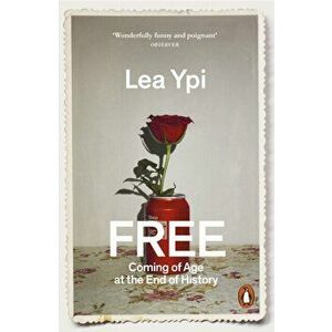 Free. Coming of Age at the End of History, Paperback - Lea Ypi imagine